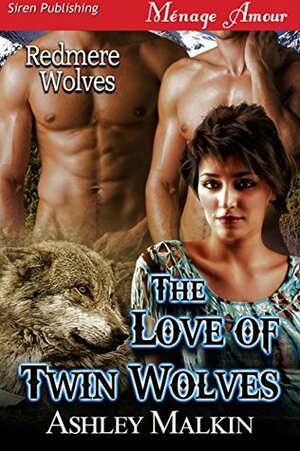 The Love of Twin Wolves by Ashley Malkin