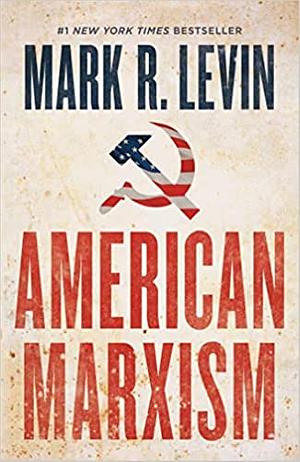 American Marxism by Mark R. Levin