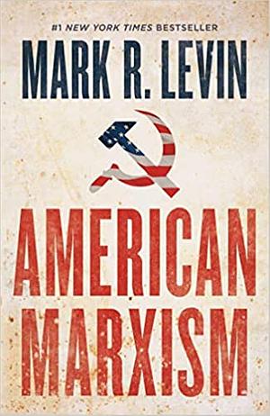 American Marxism by Mark R. Levin