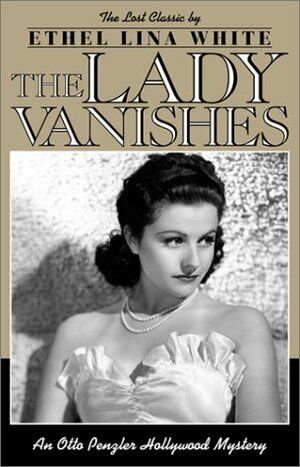 The Lady Vanishes by Ethel Lina White