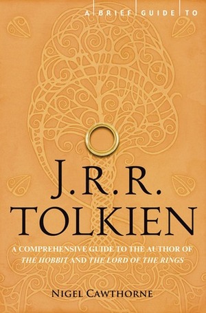 A Brief Guide to J.R.R. Tolkien by Nigel Cawthorne