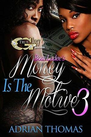 MONEY IS THE MOTIVE 3 by Adrian Thomas