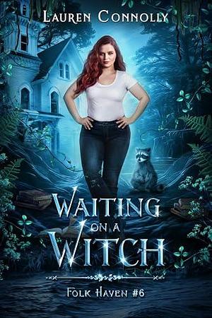 Waiting on a Witch by Molly Llewellyn, Lauren Connolly, Lauren Connolly