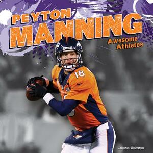 Peyton Manning by Jameson Anderson