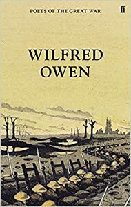 Wilfred Owen: Selected Poems by Wilfred Owen, Jon Stallworthy