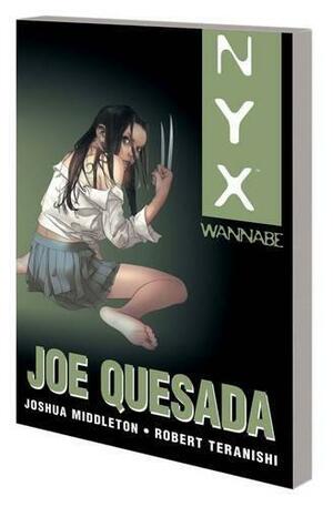 NYX: Wannabe by Joshua Middleton, Robert Teranishi, Joe Quesada
