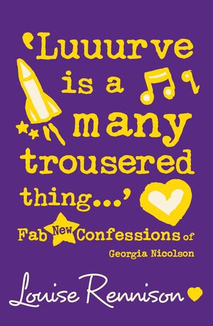 Luuurve Is a Many Trousered Thing... by Louise Rennison