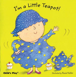 I'm a Little Teapot! by 