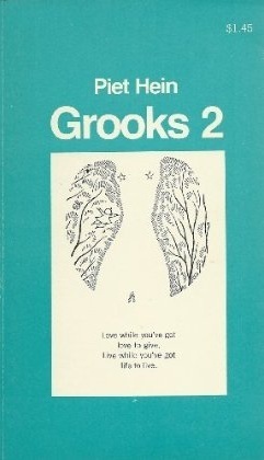 Grooks 2 by Piet Hein