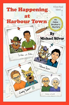 The Happening at Harbour Town: An Ookie Brothers Mystery by Michael Silver