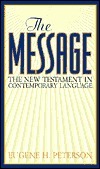 The Message: The New Testament in Contemporary Language by Eugene H. Peterson