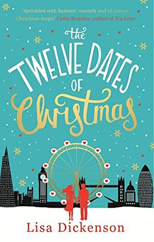 The Twelve Dates of Christmas - The Complete Novel by Lisa Dickenson