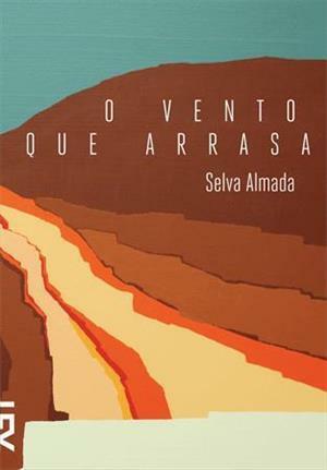 O Vento Que Arrasa by Samuel Titan, Selva Almada