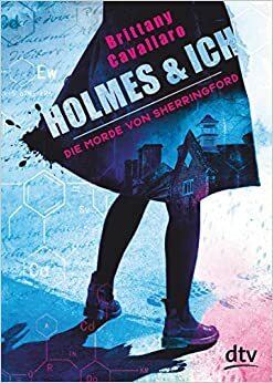 Holmes und ich – Die Morde von Sherringford by Brittany Cavallaro