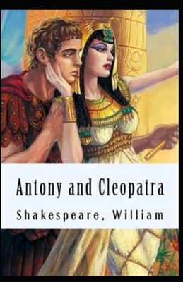 Antony and Cleopatra illustrated by William Shakespeare