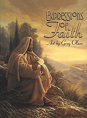 Expressions of Faith by Greg Olsen