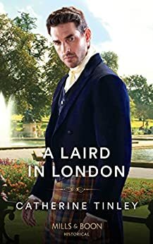 A Laird in London by Catherine Tinley
