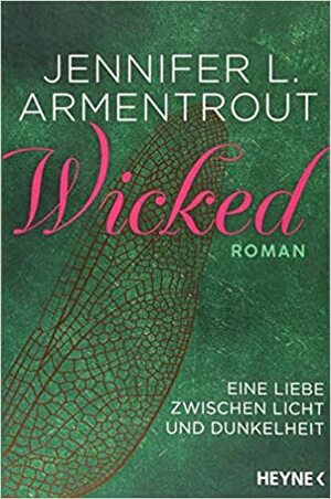 Wicked - Eine Liebe zwischen Licht und Dunkelheit by Jennifer L. Armentrout