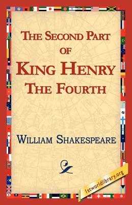 The Second Part of King Henry IV by William Shakespeare