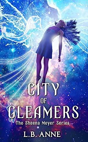 City of Gleamers by L.B. Anne