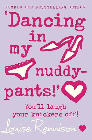 Dancing in My Nuddy-pants by Louise Rennison