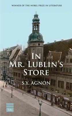 In Mr. Lublin's Store by S.Y. Agnon