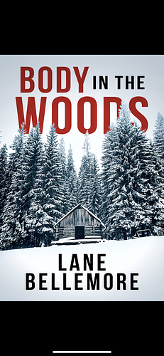 Body in the Woods by Lane Bellemore