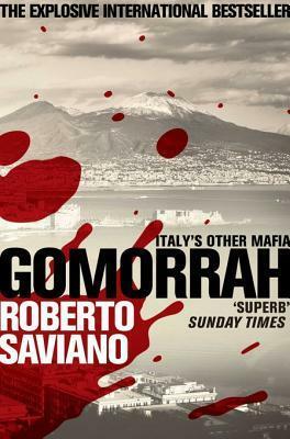Gomorrah: Italy's Other Mafia by Roberto Saviano