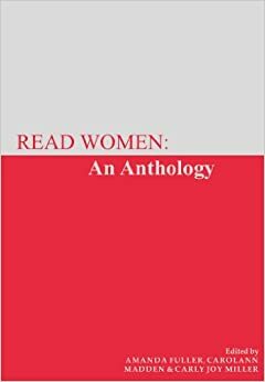 Read Women: An Anthology by Helene Cardona, Carolann Madden, Amanda Fuller, Carly Joy Miller