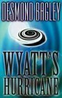 Wyatt's Hurricane by Desmond Bagley