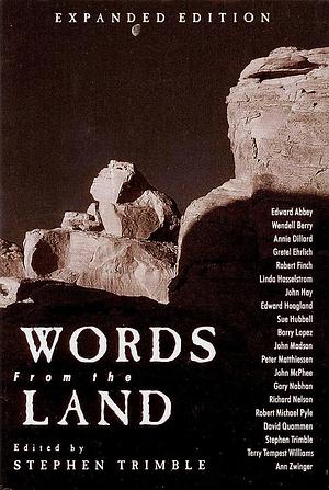 Words from the Land: Encounters with Natural History Writing by Stephen Trimble