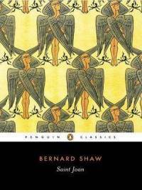 Saint Joan by George Bernard Shaw by George Bernard Shaw