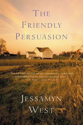 The Friendly Persuasion by Jessamyn West