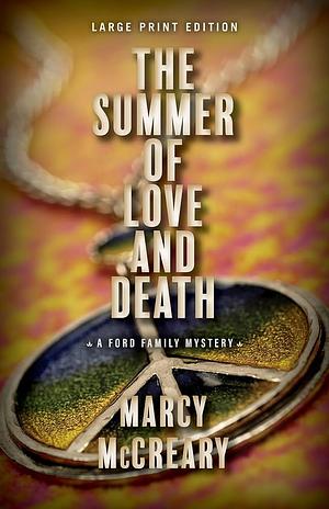 The Summer of Love and Death by Marcy McCreary