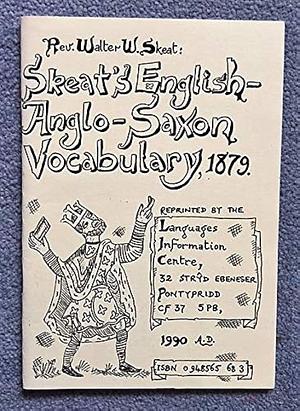 Skeat's English-Anglo-Saxon Vocabulary, 1879 by Walter William Skeat