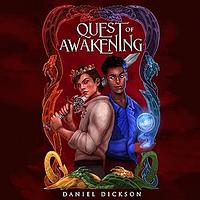 Quest of Awakening  by Daniel Dickson