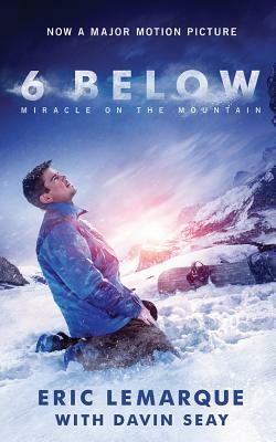 6 Below: Miracle on the Mountain by Eric Lemarque