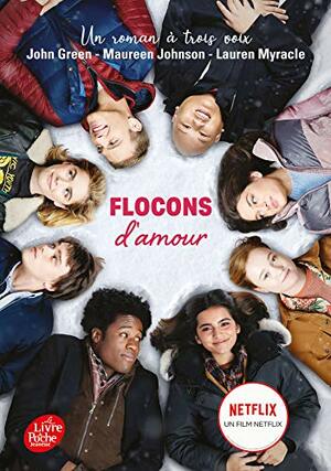 Flocons d'amour - Tie-in: Le roman Flocons d'amour à l'origine du film Netflix (Divertissement 12ans+) by Maureen Johnson, John Green, Lauren Myracle