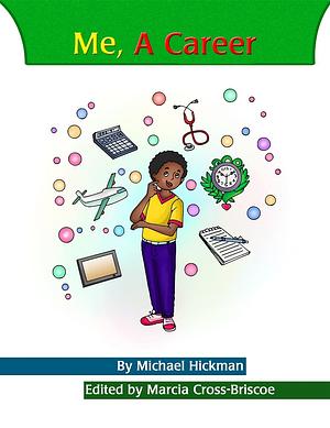 Me A Career by Michael Hickman