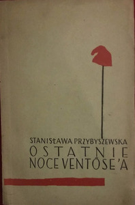 Ostatnie noce ventôse'a by Stanisława Przybyszewska