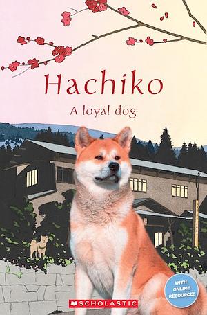 Hachiko: A Loyal Dog by Nicole Taylor