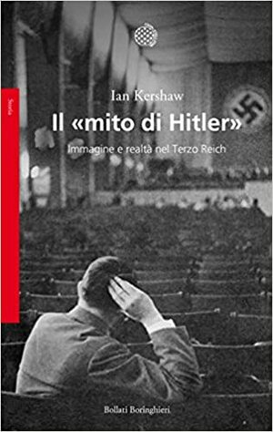 Il mito di Hitler by Ian Kershaw