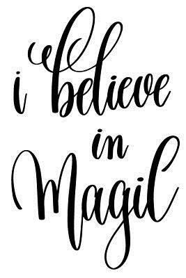 I Believe In Magic: 6x9 College Ruled Line Paper 150 Pages by Startup