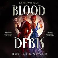 Blood Debts by Terry J. Benton-Walker