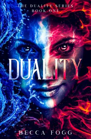 Duality by Becca Fogg