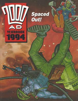 2000 A.D. Yearbook 1994 by Pat Mills, Neil Gaiman, Igor Goldkind, John Burns, Mark Millar, John Wagner, Grant Morrison, John Tomlinson, John Smith, Alan McKenzie, Peter Hogan, Alan Moore