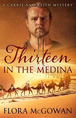 Thirteen In the Medina by Flora McGowan