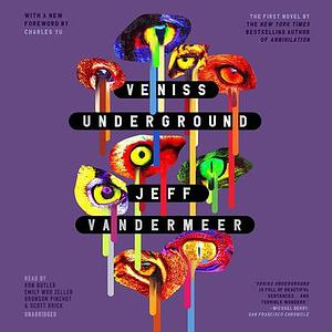 Veniss Underground by Jeff VanderMeer