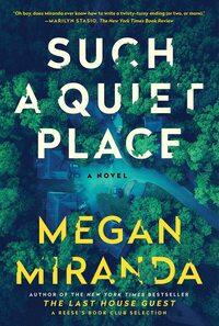 Such a Quiet Place by Megan Miranda