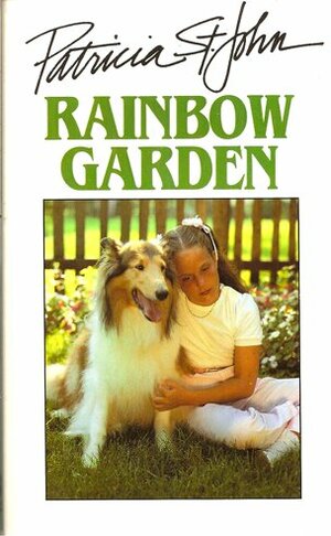 Rainbow Garden (Kingfisher) by Patricia St. John